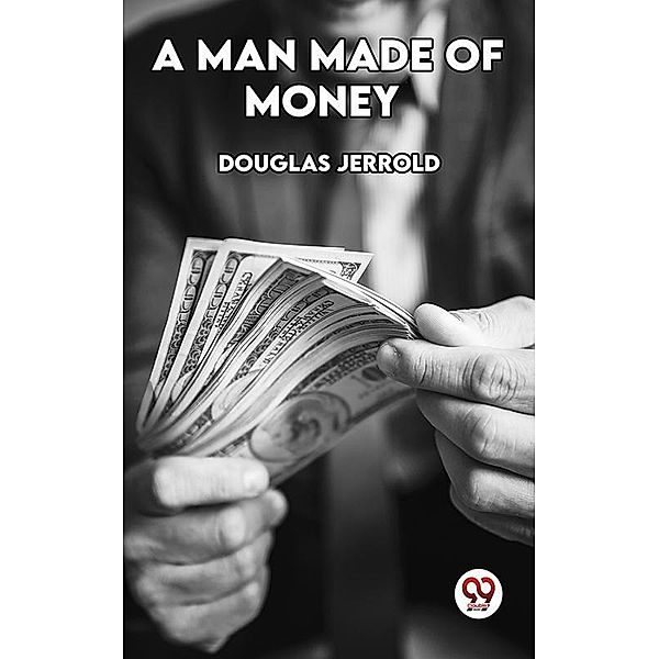 A Man Made Of Money, Douglas Jerrold