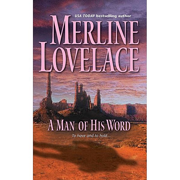 A Man of His Word, Merline Lovelace