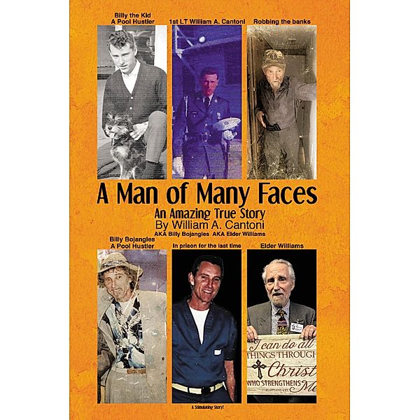 A Man of Many Faces, William A. Cantoni