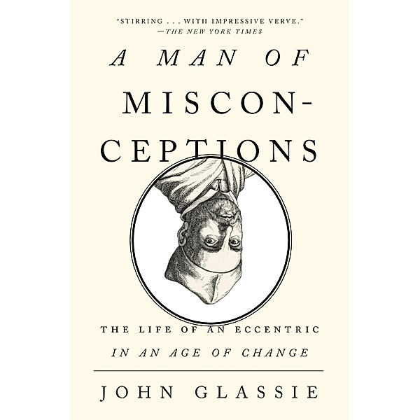 A Man of Misconceptions, John Glassie