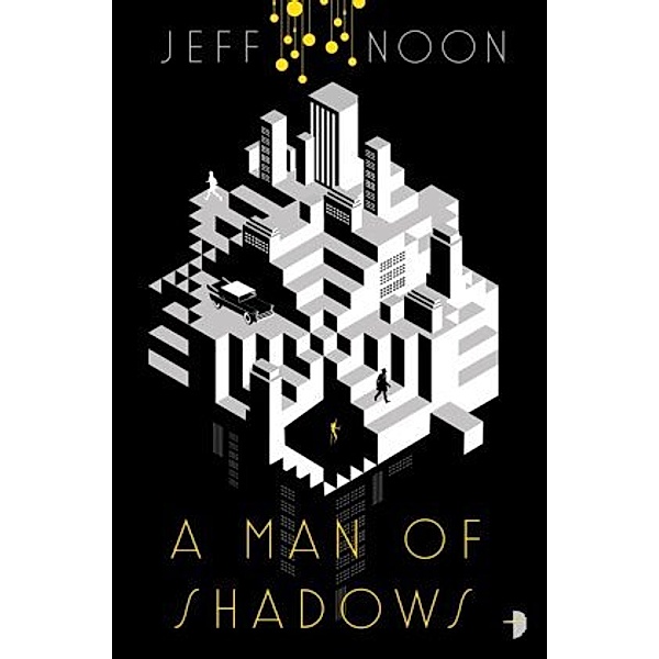 A Man of Shadows, Jeff Noon