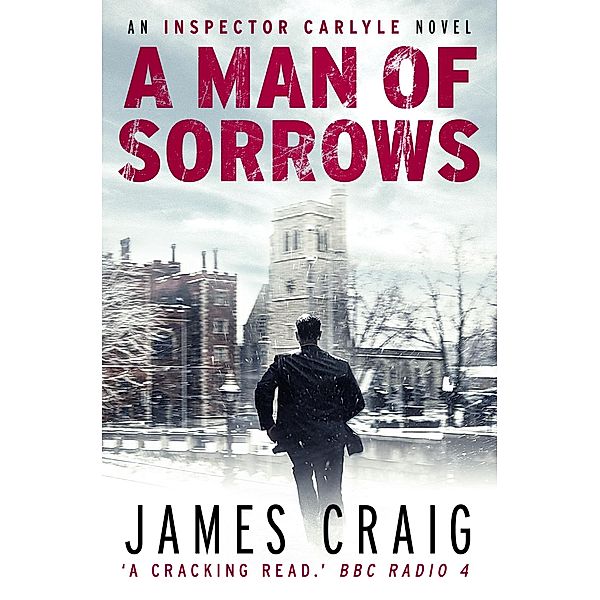 A Man of Sorrows / Inspector Carlyle Bd.6, James Craig