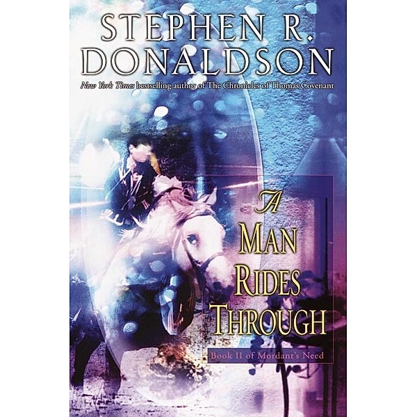 A Man Rides Through / Mordant's Need Bd.2, Stephen R. Donaldson