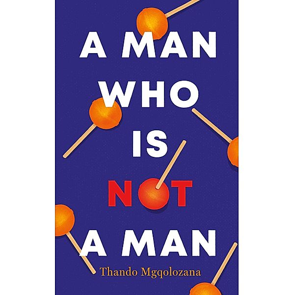 A Man Who Is Not A Man, Thando Mgqolozana