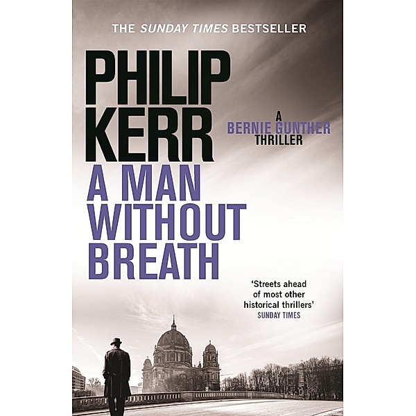 A Man Without Breath / Bernie Gunther Bd.9, Philip Kerr