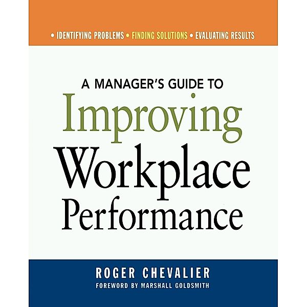 A Manager's Guide to Improving Workplace Performance, Roger Chevalier