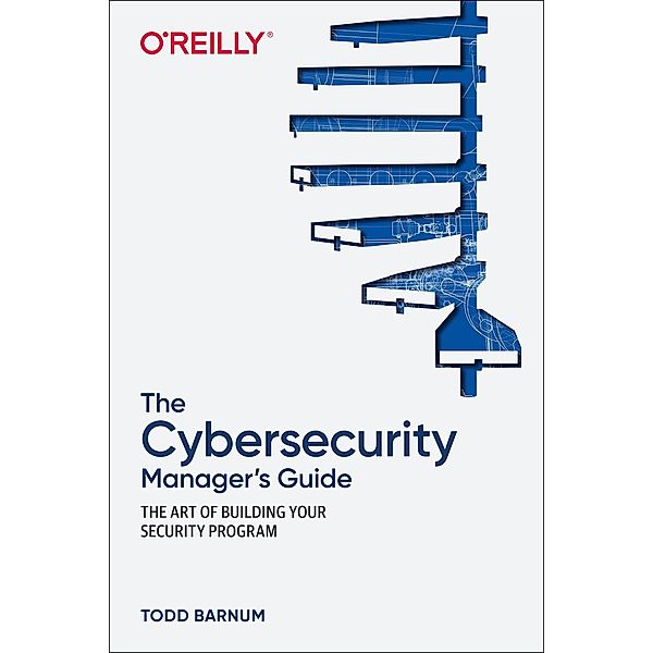 A Manager's Guide to Information Security: The Last Domain, Todd Barnum, Ron Dilley