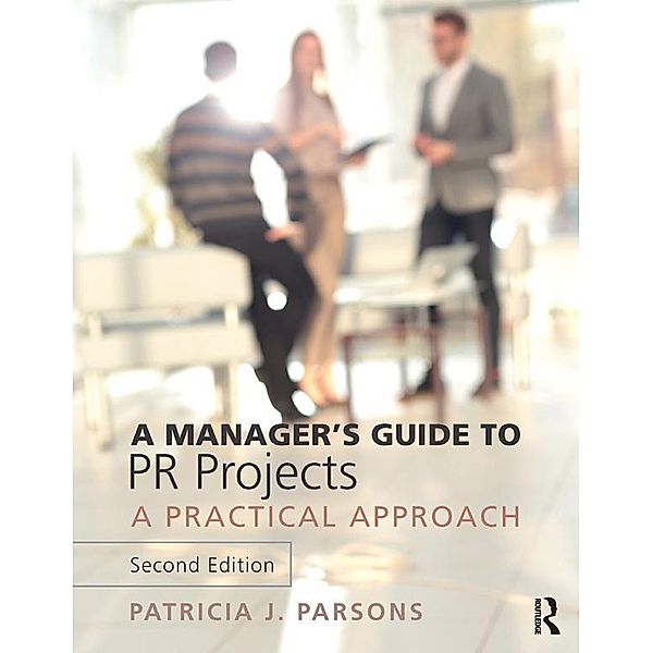 A Manager's Guide to PR Projects, Patricia Parsons
