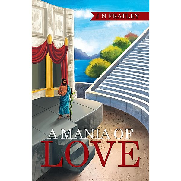 A Mania of Love, J N Pratley