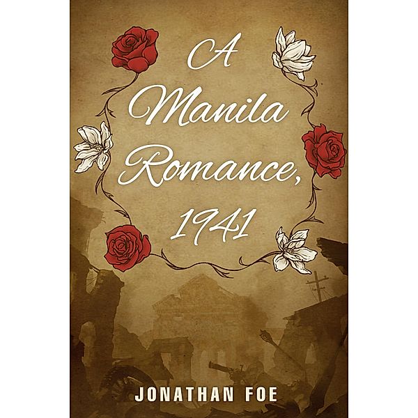 A Manila Romance, 1941, Jonathan Foe