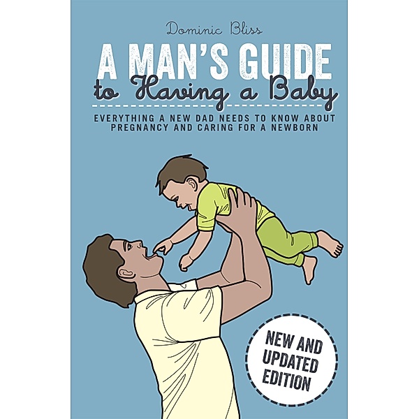 A Man's Guide to Having a Baby, Dominic Bliss