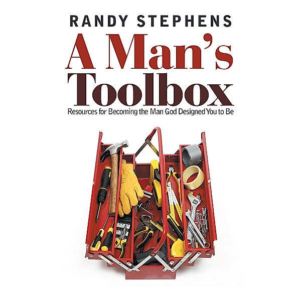 A Man's Toolbox, Randy Stephens