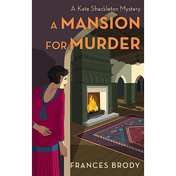 A Mansion for Murder / Kate Shackleton Mysteries Bd.13, Frances Brody