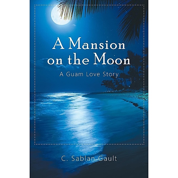 A Mansion on the Moon / Author Lair, C. Sablan Gault