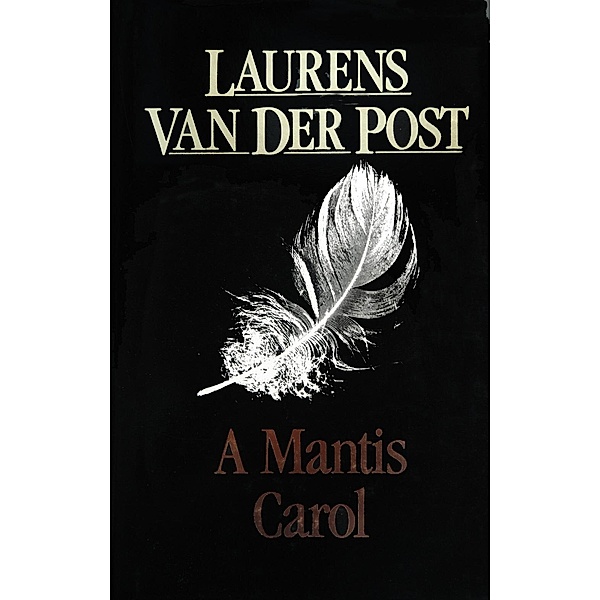 A Mantis Carol, Laurens van der Post