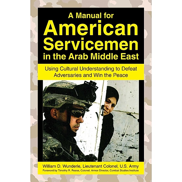 A Manual for American Servicemen in the Arab Middle East, William D. Wunderle