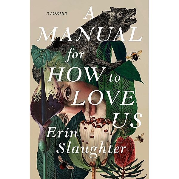A Manual for How to Love Us, Erin Slaughter