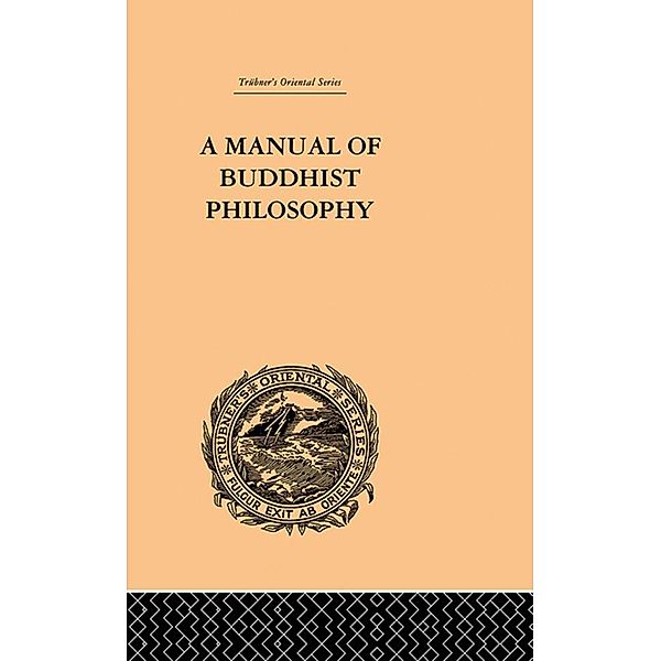 A Manual of Buddhist Philosophy, William Montgomery Mcgovern