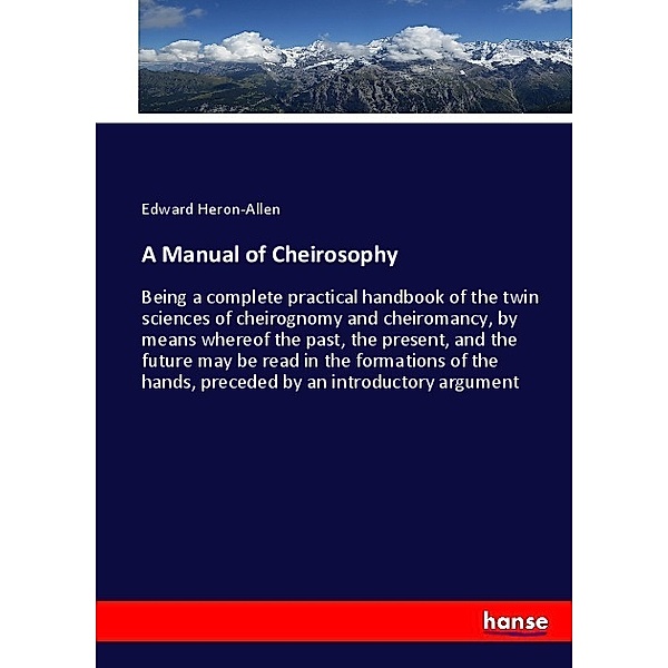 A Manual of Cheirosophy, Edward Heron-Allen