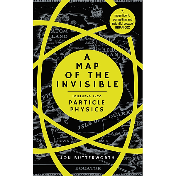 A Map of the Invisible, Jon Butterworth