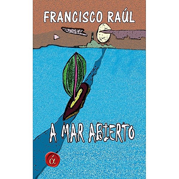 A mar abierto, Francisco Raúl