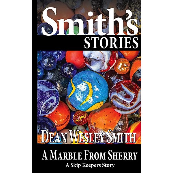 A Marble from Sherry (Skip Keeper) / Skip Keeper, Dean Wesley Smith