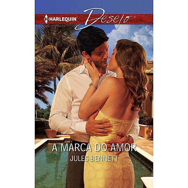 A marca do amor / Desejo Bd.1200, Jules Bennett