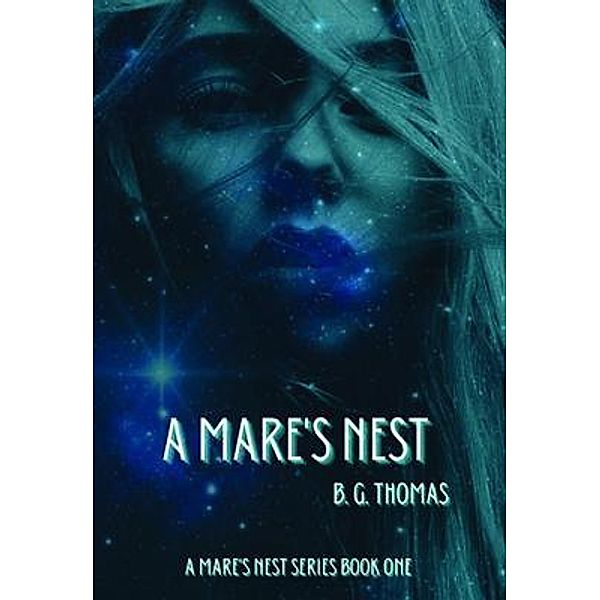 A Mare's Nest / B. G. Thomas, B. G. Thomas