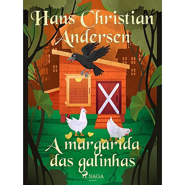 A margarida das galinhas / Os Contos de Hans Christian Andersen, H. C. Andersen