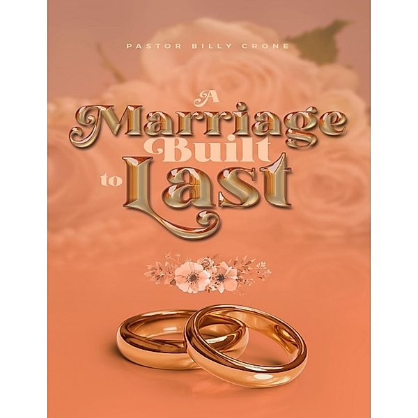 A Marriage Built to Last, Billy Crone