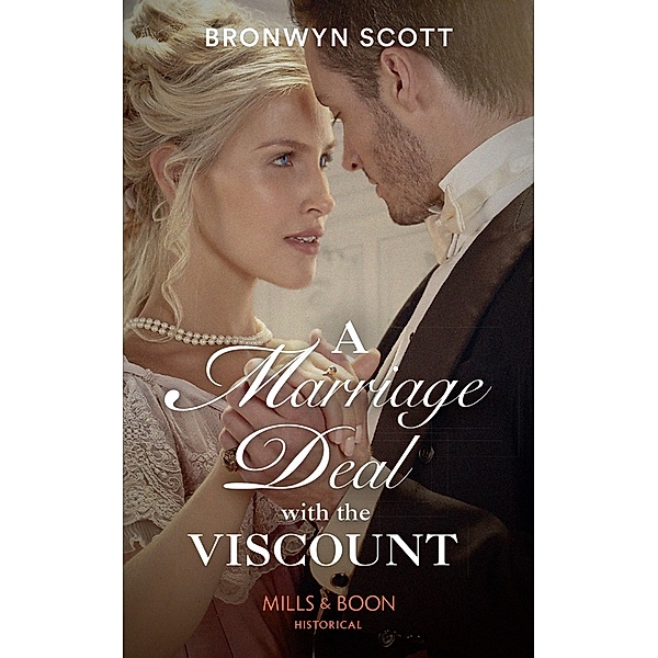 A Marriage Deal With The Viscount (Mills & Boon Historical) (Allied at the Altar, Book 1) / Mills & Boon Historical, Bronwyn Scott