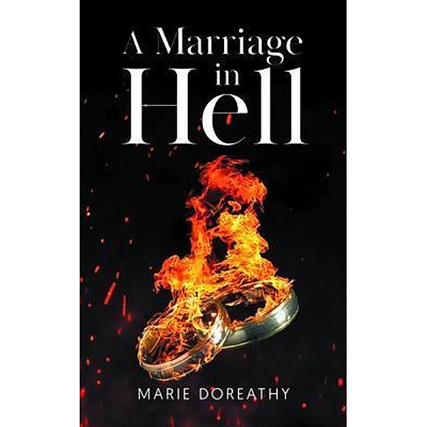 A Marriage in Hell / BookTrail Publishing, Marie Doreathy