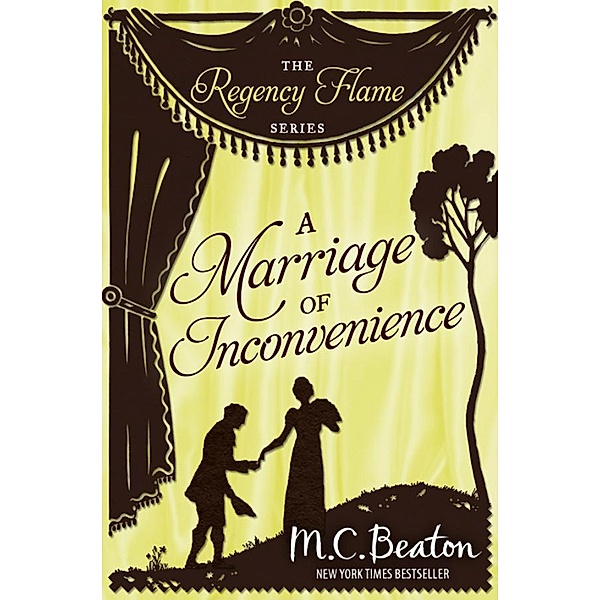 A Marriage of Inconvenience / Regency Flame Bd.2, M. C. Beaton