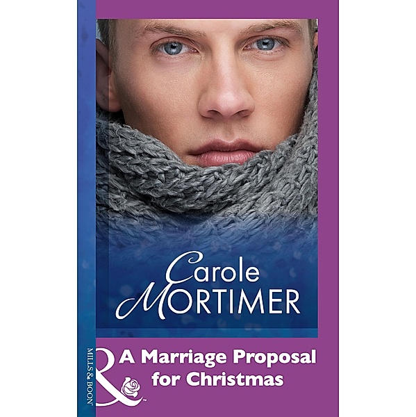 A Marriage Proposal For Christmas, Carole Mortimer