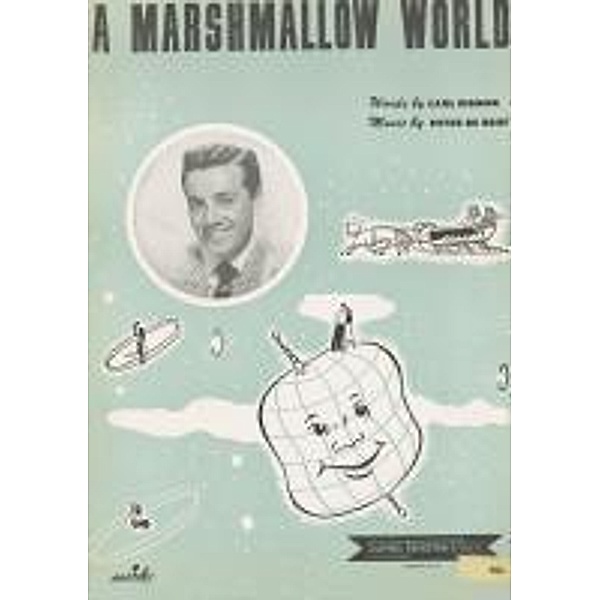 A Marshmallow World, Peter De Rose, Carl Sigman