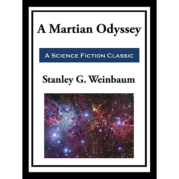 A Martian Odyssey, Stanley G. Weinbaum