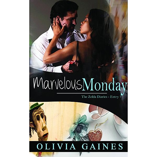 A Marvelous Monday (The Zelda Diaries, #7) / The Zelda Diaries, Olivia Gaines