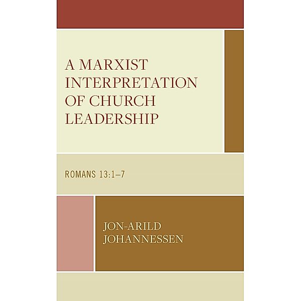 A Marxist Interpretation of Church Leadership / Marxist Interpretation of Church Leadership, Jon-Arild Johannessen