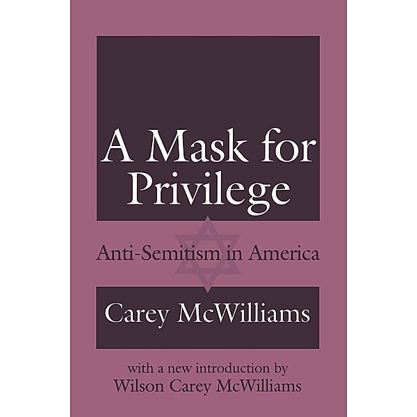 A Mask for Privilege, Carey McWilliams, Wilson Carey McWilliams