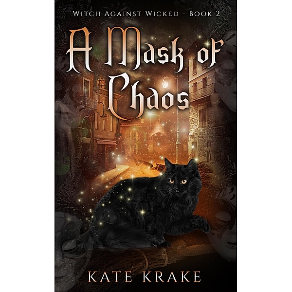 A Mask of Chaos (Witch Against Wicked, #2) / Witch Against Wicked, Kate Krake