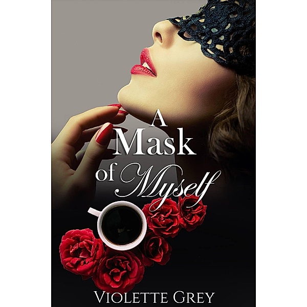 A Mask Of Myself, Violette Grey