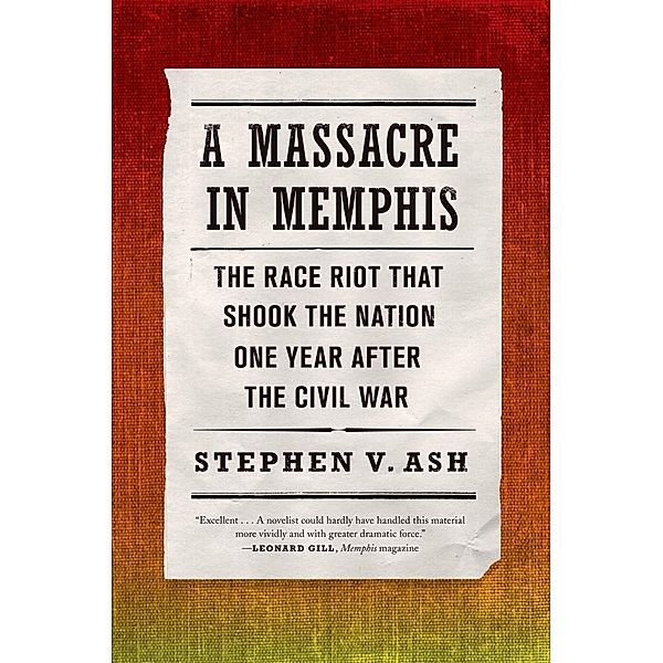 A Massacre in Memphis, Stephen V. Ash