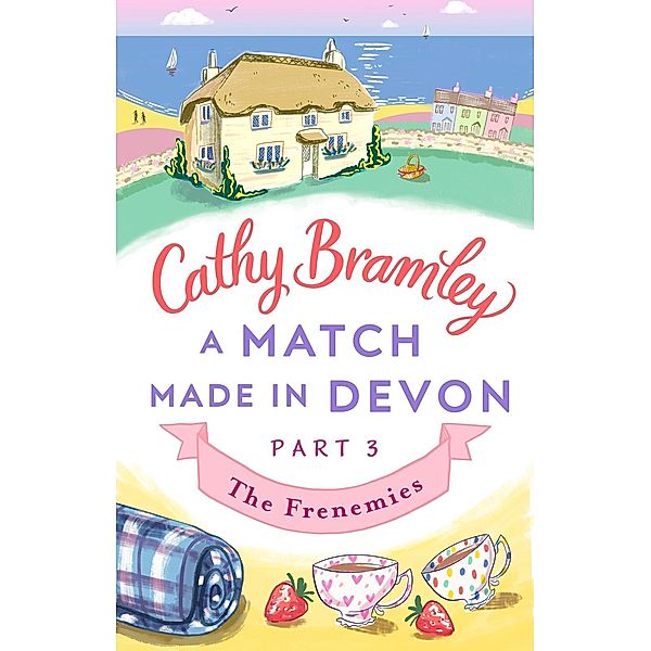 A Match Made in Devon - Part Three, Cathy Bramley