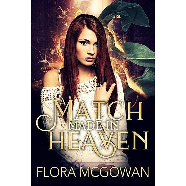 A Match Made in Heaven, Flora McGowan