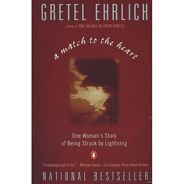 A Match to the Heart, Gretel Ehrlich