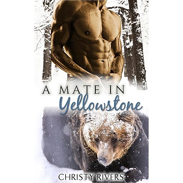 A Mate in Yellowstone (Yellowstone Mates BBW Paranormal Romance, #1), Christy Rivers