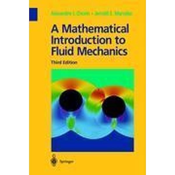 A Mathematical Introduction to Fluid Mechanics, Alexandre J. Chorin, Jerrold E. Marsden