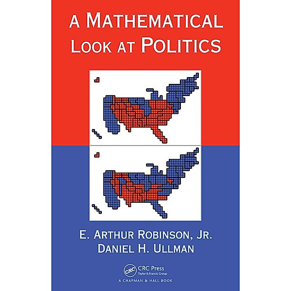 A Mathematical Look at Politics, E. Arthur Robinson Jr., Daniel H. Ullman