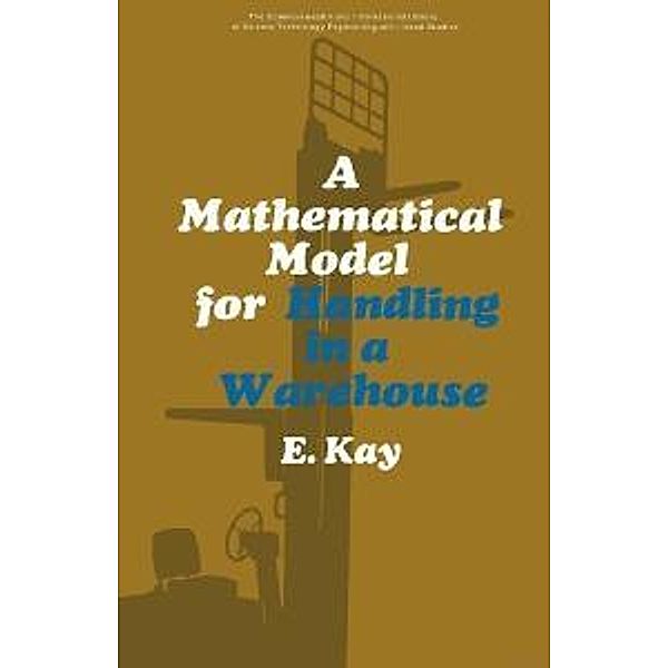 A Mathematical Model for Handling in a Warehouse, E. Kay