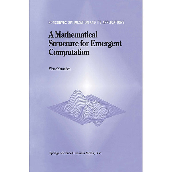 A Mathematical Structure for Emergent Computation, Victor Korotkikh